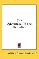 The Adventure Of The Hereafter 1432582704 Book Cover