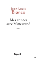 Mes Annees Avec Mitterrand: Dans Les Coulisses de L'Elysee 2213685746 Book Cover