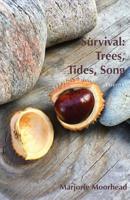 Survival : Trees, Tides, Song 1635349230 Book Cover