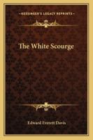 The White Scourge 1419158686 Book Cover