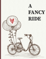A Fancy Ride: Love, romantics, Attraction, affection, soulmate coloring book B099BVNV61 Book Cover