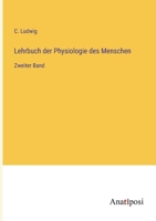 Lehrbuch der Physiologie des Menschen: Zweiter Band 3382003961 Book Cover