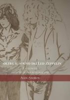 Oltre il sound dei Led Zeppelin: La filosofia della più grande band di sempre 024462450X Book Cover