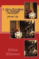 A Mere Miscellany of Midnight Madrigals 147511611X Book Cover