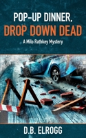 Pop-Up Dinner, Drop Down Dead: A Milo Rathkey Mystery B0F84CJ5NC Book Cover
