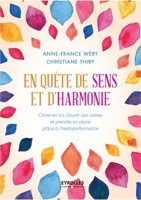 En quête de sens et d'harmonie: Croire en soi, s'ouvrir aux autres et prendre sa place grâce à l'hédoperformance (Comprendre et agir) 2212567715 Book Cover