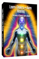 Learn Chakra and Aura Healing Become a Chakra/Aura Healer 098283702X Book Cover