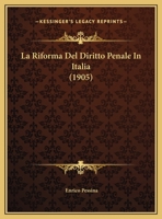 La Riforma Del Diritto Penale In Italia 1167369602 Book Cover