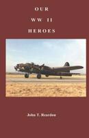 Our WWII Heroes 1790448492 Book Cover