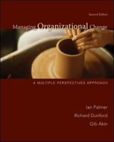 Managing Organizational Change: A Multiple Perspectives Approach 007126373X Book Cover