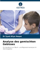 Analyse des gemischten Gebisses: Ein Handbuch zur Raum- und Regressionsanalyse im Wechselgebiss 6205967839 Book Cover