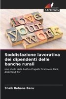 Soddisfazione lavorativa dei dipendenti delle banche rurali: Uno studio della Andhra Pragathi Grameena Bank, distretto di Ysr 6205972646 Book Cover