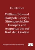 William Edward Hartpole Lecky S Sittengeschichte Europas Von Augustus Bis Auf Karl Den Gro En 3863823214 Book Cover