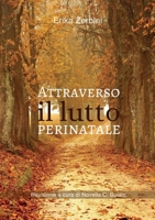 Attraverso il lutto perinatale (Italian Edition) 8831693727 Book Cover