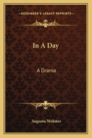 In A Day: A Drama 1017397597 Book Cover