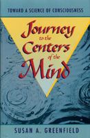 Journey to the Centers of the Mind: Toward a Science of Consciousness 0716727234 Book Cover