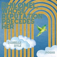 Philomel, Whose Reputation Precedes Her B0FHSDY22C Book Cover