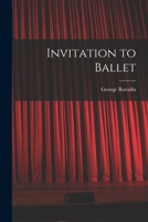 Invitation to Ballet 1014484510 Book Cover