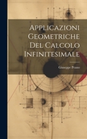 Applicazioni Geometriche Del Calcolo Infinitesimale (1887) 1021358444 Book Cover
