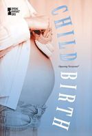 Childbirth 073774197X Book Cover