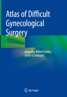 Atlas of Difficult Gynecological Surgery 9811381720 Book Cover