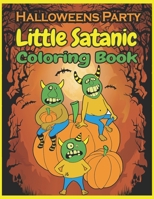 Little Satanic Coloring Book halloween Party: Put yourself in the Halloween Mood and Get Hyped Up, A Coloring Book Featuring Fun, Unique and Beautiful ... Relief and Relaxation, Creative Gift Idea B08JDYXM8P Book Cover