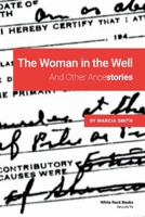 The Woman in the Well: And Other Ancestories 1098318994 Book Cover