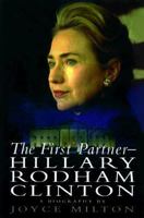 The First Partner: Hillary Rodham Clinton 0688155014 Book Cover