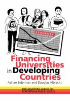 Financing Universities In Developing Countries (The Stanford Series on Education and Public Policy, 16) 0750703539 Book Cover