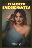 Placeres emocionantes: confesiones �ntimas, relatos er�ticos, sexo para adultos, amor, citas, pasi�n, sensualidad B09BYBFP9W Book Cover