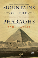 Mountains of the Pharaohs: The Untold Story of the Pyramid Builders 1649033982 Book Cover