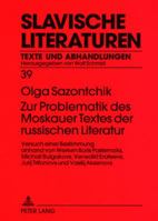 Zur Problematik Des Moskauer Textes Der Russischen Literatur: Versuch Einer Bestimmung Anhand Von Werken Boris Pasternaks, Michail Bulgakovs, Venedikt 3631572778 Book Cover