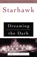 Dreaming the Dark: Magic, Sex & Politics