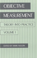 Objective Measurement: Theory Into Practice 0893918148 Book Cover