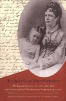 Architects of Our Fortunes: The Journal of Eliza A.W. Otis, 1860-1863, with Letters and Civil War Journal of Harrison Gray Otis 0873281810 Book Cover