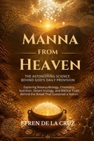 MANNA FROM HEAVEN: The Astonishing Science Behind God’s Daily Provision B0H9RRXC7M Book Cover