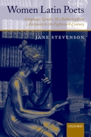 Women Latin Poets: Language, Gender, and Authority from Antiquity to the Eighteenth Century 0199229732 Book Cover