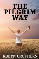 The Pilgrim Way 1951497899 Book Cover