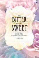 The Bitter with the Sweet 1625095775 Book Cover