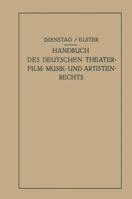 Handbuch Des Deutschen Theater- Film- Musik- Und Artistenrechts 3642938817 Book Cover