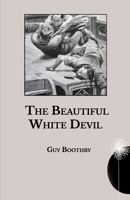The Beautiful White Devil 1514737191 Book Cover