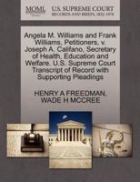 Angela M. Williams and Frank Williams, Petitioners, v. Joseph A. Califano, Secretary of Health, Education and Welfare. U.S. Supreme Court Transcript of Record with Supporting Pleadings 1270692011 Book Cover