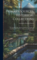 Primary Sources, Historical Collections: The Persian Primer, Being an Elementary Treatise on Grammar, With Exercises, With a Foreword by T. S. Wentworth 1022250388 Book Cover