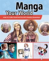Manga Your World: How to make your photos into manga drawings 143800785X Book Cover