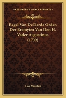 Regel Van De Derde Orden Der Eremyten Van Den H. Vader Augustinus (1709) 1166196399 Book Cover
