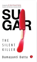 SUGAR The Silent Killer 9355203004 Book Cover