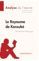 Le Royaume de Kensuké de Michael Morpurgo (Analyse de l'oeuvre): Comprendre La Littérature Avec Lepetitlittéraire.Fr 2806294657 Book Cover