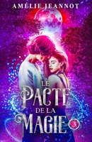 Le Pacte de la Magie: Tome 3 B08TQGGBLB Book Cover