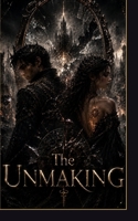 The Unmaking (The Saga of The Gilded Cage) B0H6PBQHPB Book Cover