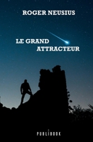 Le Grand Attracteur (French Edition) 2342365292 Book Cover